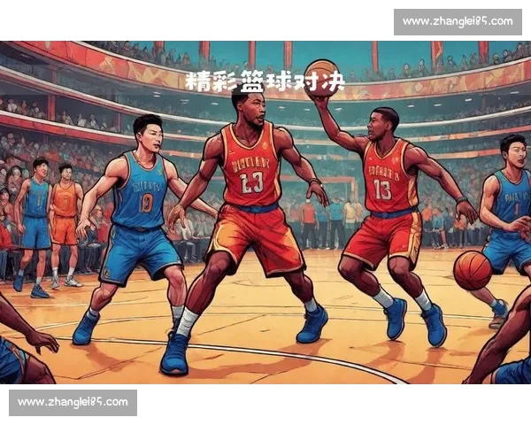 高清篮球直播全程无延迟精彩呈现尽享每一场激烈对决 - 副本 (31) - 副本 - 副本 - 副本 - 副本